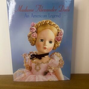 Madame Alexander An American Legend 1999 First Edition First Printing Book